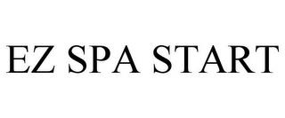 EZ SPA START trademark