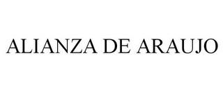 ALIANZA DE ARAUJO trademark