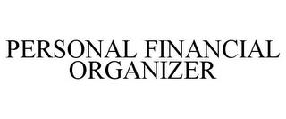 PERSONAL FINANCIAL ORGANIZER trademark