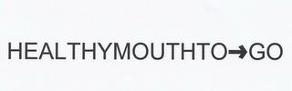 HEALTHYMOUTHTOGO trademark