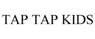 TAP TAP KIDS trademark