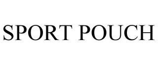 SPORT POUCH trademark