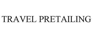 TRAVEL PRETAILING trademark