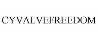 CYVALVEFREEDOM trademark