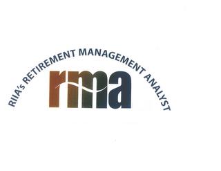 RIIA'S RETIREMENT MANAGEMENT ANALYST RMA trademark