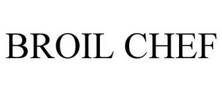 BROIL CHEF trademark