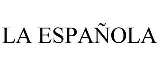 LA ESPAÑOLA trademark