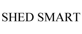 SHED SMART trademark