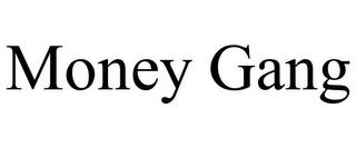 MONEY GANG trademark