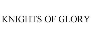 KNIGHTS OF GLORY trademark