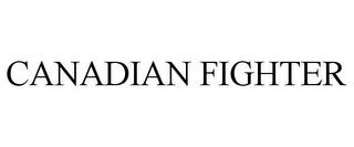 CANADIAN FIGHTER trademark