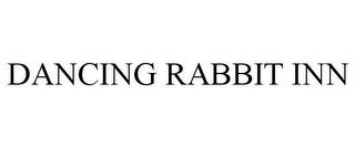 DANCING RABBIT INN trademark