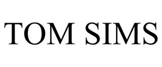 TOM SIMS trademark