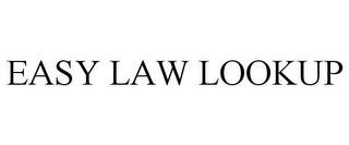 EASY LAW LOOKUP trademark