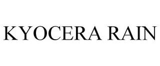 KYOCERA RAIN trademark