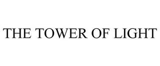 THE TOWER OF LIGHT trademark