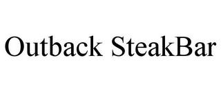 OUTBACK STEAKBAR trademark