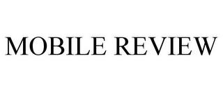 MOBILE REVIEW trademark