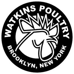 WATKINS POULTRY BROOKLYN, NEW YORK trademark