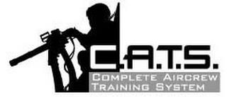 C.A.T.S. COMPLETE AIRCREW TRAINING SYSTEM trademark