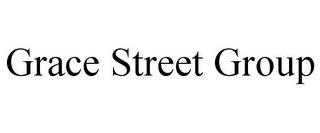 GRACE STREET GROUP trademark