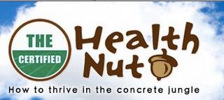 THE CERTIFIED HEALTH NUT HOW TO THRIVE IN THE CONCRETE JUNGLE trademark