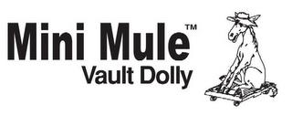 MINI MULE VAULT DOLLY trademark