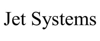 JET SYSTEMS trademark