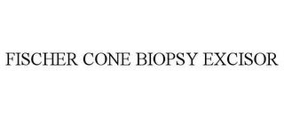 FISCHER CONE BIOPSY EXCISOR trademark