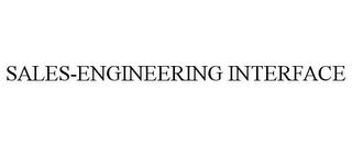 SALES-ENGINEERING INTERFACE trademark