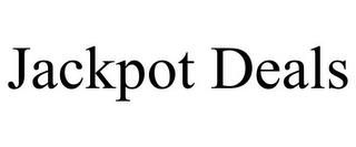 JACKPOT DEALS trademark