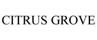 CITRUS GROVE trademark