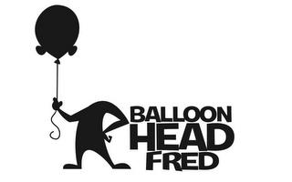 BALLOON HEAD FRED trademark