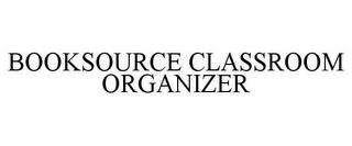 BOOKSOURCE CLASSROOM ORGANIZER trademark