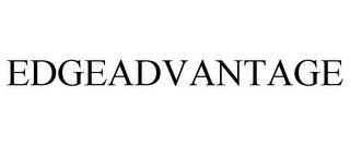 EDGEADVANTAGE trademark