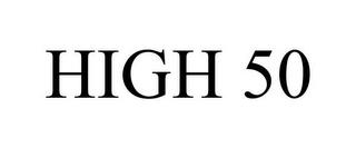 HIGH 50 trademark