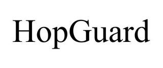 HOPGUARD trademark