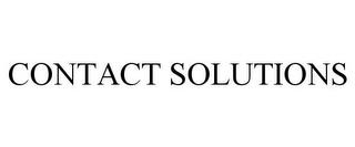 CONTACT SOLUTIONS trademark