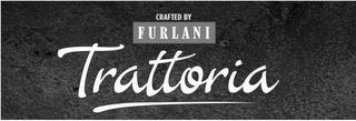 TRATTORIA CRAFTED BY FURLANI trademark