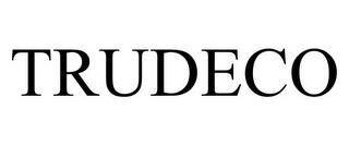 TRUDECO trademark