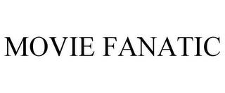 MOVIE FANATIC trademark