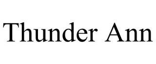 THUNDER ANN trademark