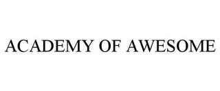 ACADEMY OF AWESOME trademark