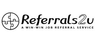 REFERRALS2U A WIN-WIN JOB REFERRAL SERVICE trademark