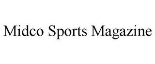 MIDCO SPORTS MAGAZINE trademark