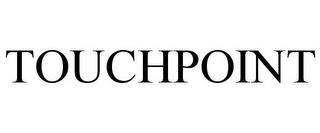 TOUCHPOINT trademark