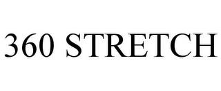 360 STRETCH trademark