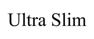 ULTRA SLIM trademark