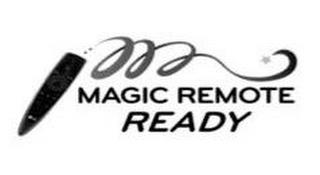 MAGIC REMOTE READY trademark