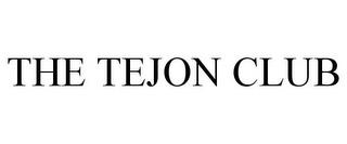 THE TEJON CLUB trademark